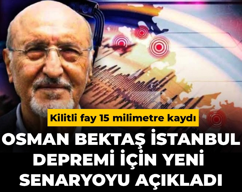Kilitli fay 15 milimetre kaydı! Osman Bektaş İstanbul depremi için yeni senaryoyu açıkladı